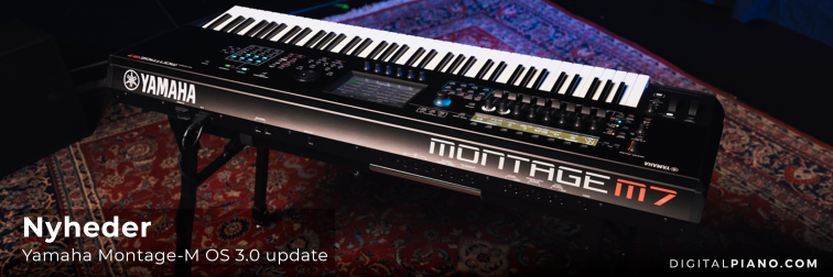 Nyheder - Yamaha Montage-M OS 3.0 update
