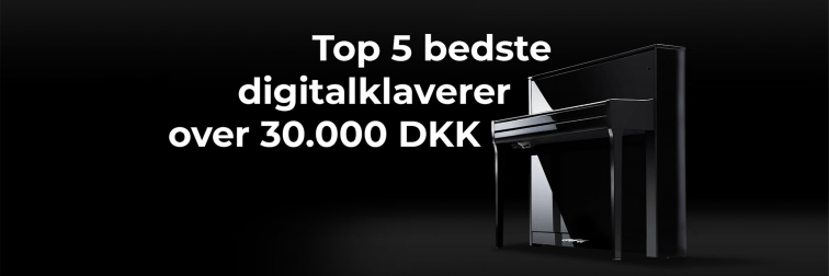 Top 5 - Digitalklaverer over 30.000 DKK