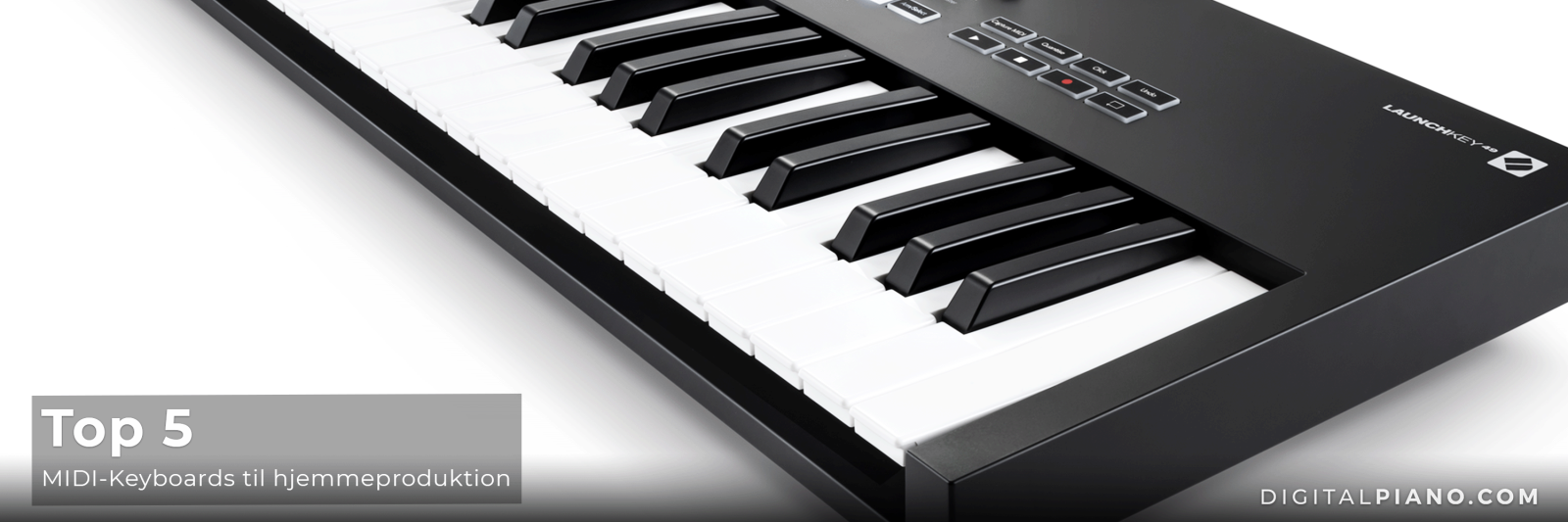 Top 5 - MIDI-keyboards til hjemmeproduktion