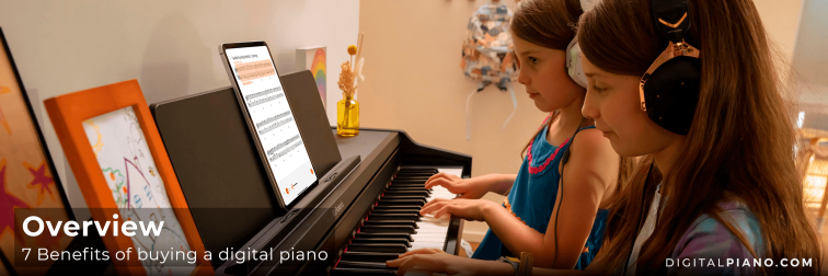 7 benefits of buying a digital piano