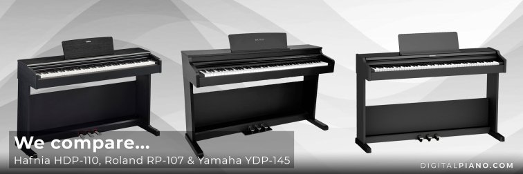 Hafnia HDP-110 vs Roland RP107 vs Yamaha YDP-145