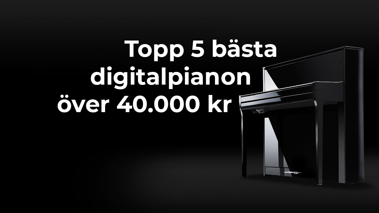 Topp 5 digitalpianon över 40.000 SEK